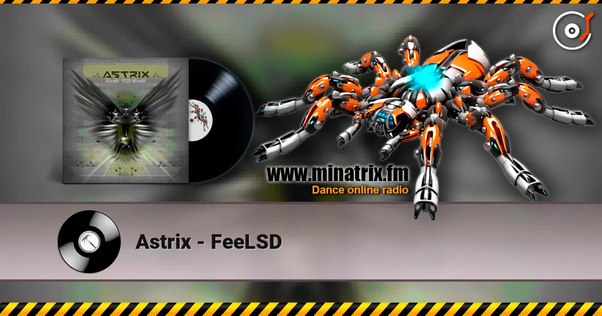 Astrix - FeeLSD listen online in high quality | Minatrix.FM