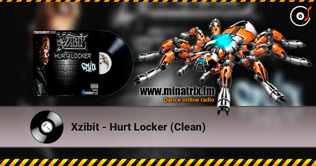 Xzibit - Hurt Locker (Clean) listen online in high quality | Minatrix.FM