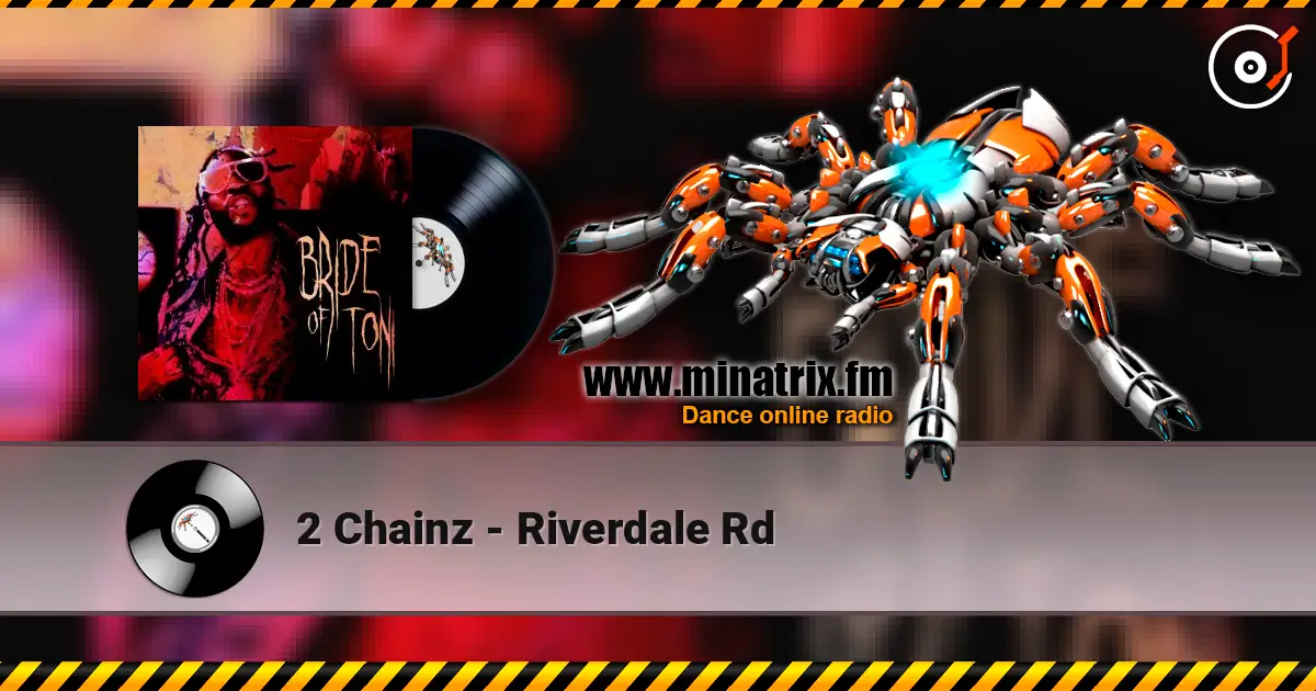 2 Chainz - Riverdale Rd listen online in high quality | Minatrix.FM