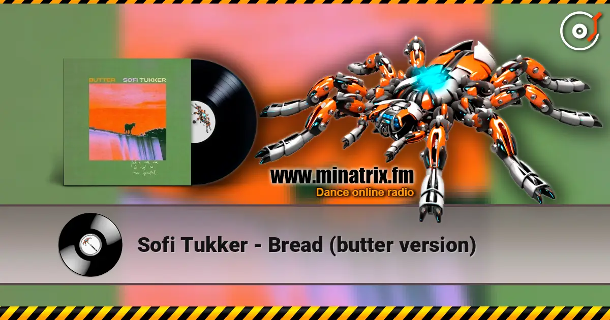 Sofi Tukker - Bread (butter version) listen online in high quality | Minatrix.FM