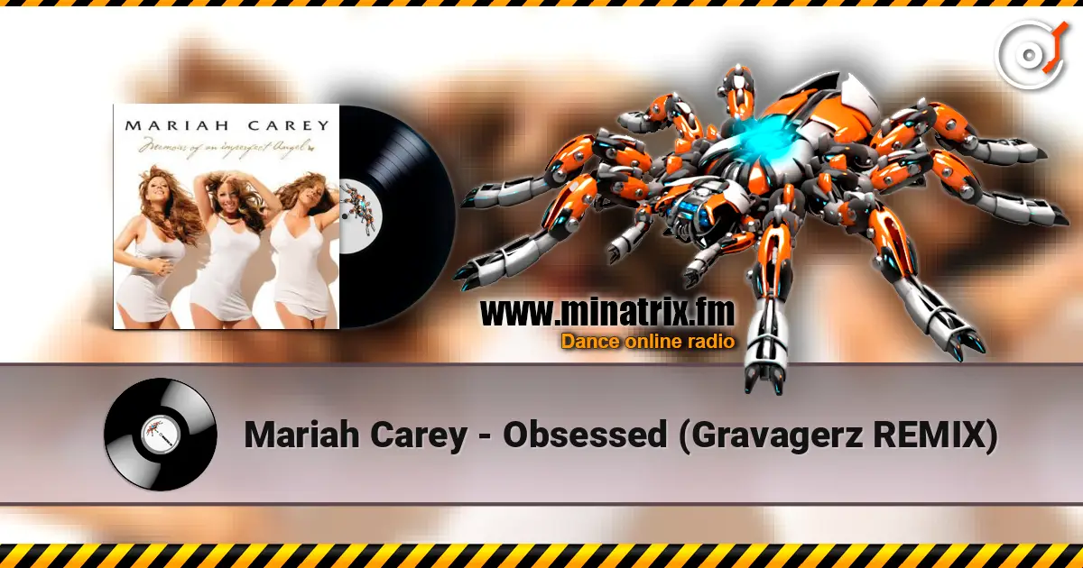 Mariah Carey - Obsessed (Gravagerz REMIX) listen online in high quality | Minatrix.FM