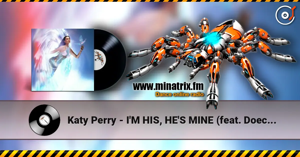 Katy Perry - I'M HIS, HE'S MINE (feat. Doechii) listen online in high quality | Minatrix.FM