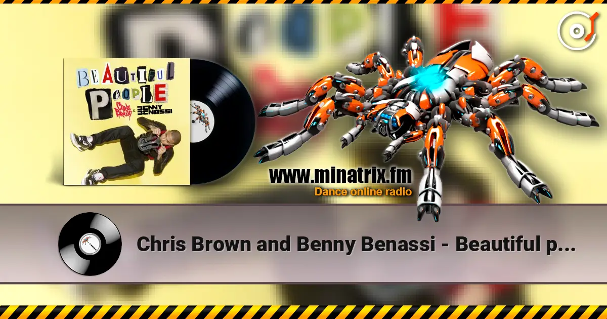 Chris Brown and Benny Benassi - Beautiful people (club mix) listen online in high quality | Minatrix.FM