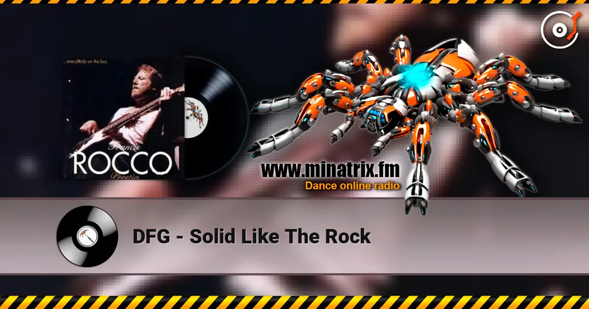 DFG - Solid Like The Rock listen online in high quality | Minatrix.FM