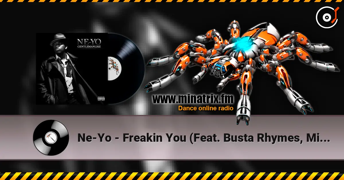 Ne-Yo - Freakin You (Feat. Busta Rhymes, Missy Elliot) listen online in high quality | Minatrix.FM