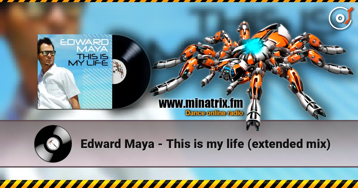 Edward Maya - This is my life (extended mix) listen online in high quality | Minatrix.FM