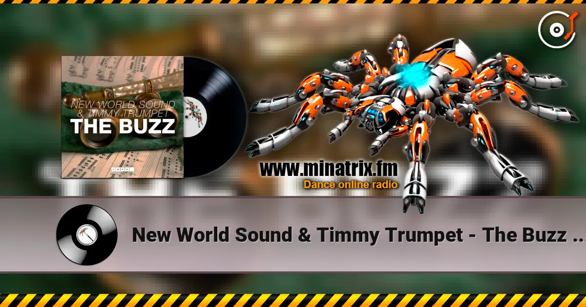 New World Sound & Timmy Trumpet - The Buzz (Original Mix) listen online in high quality | Minatrix.FM
