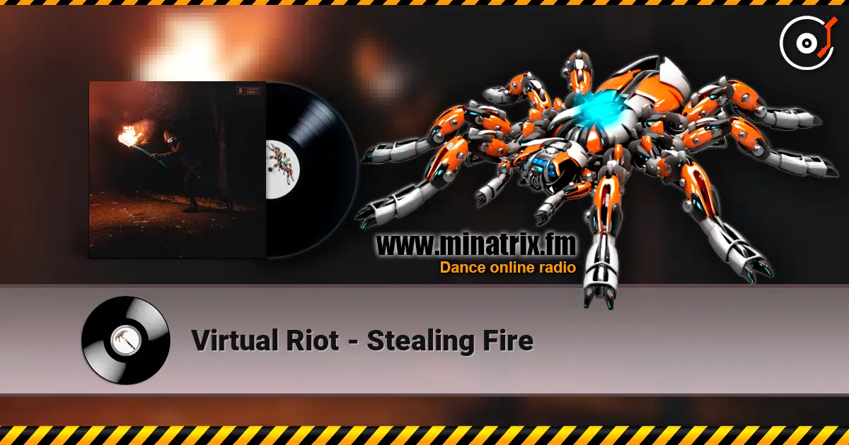 Virtual Riot - Stealing Fire listen online in high quality | Minatrix.FM