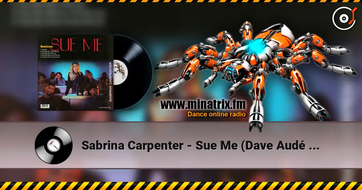 Sabrina Carpenter - Sue Me (Dave Audé Remix) listen online in high quality | Minatrix.FM