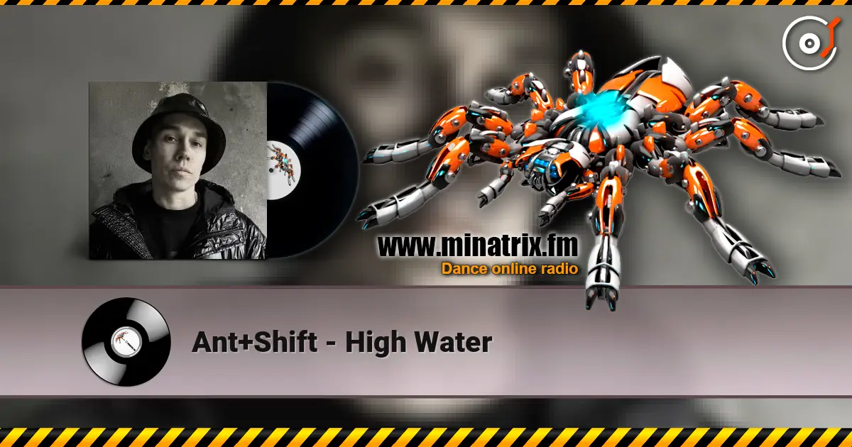 Ant+Shift - High Water listen online in high quality | Minatrix.FM