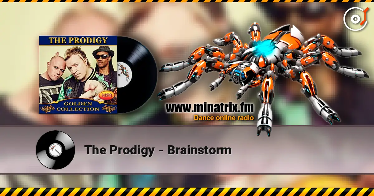 The Prodigy - Brainstorm listen online in high quality | Minatrix.FM
