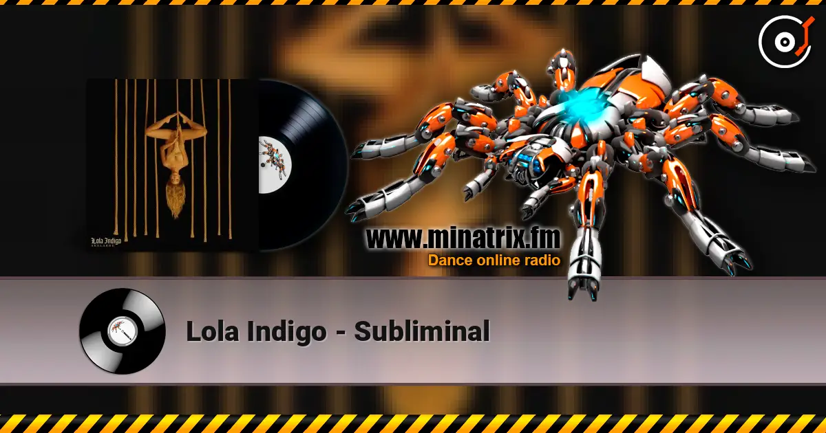 Lola Indigo - Subliminal listen online in high quality | Minatrix.FM