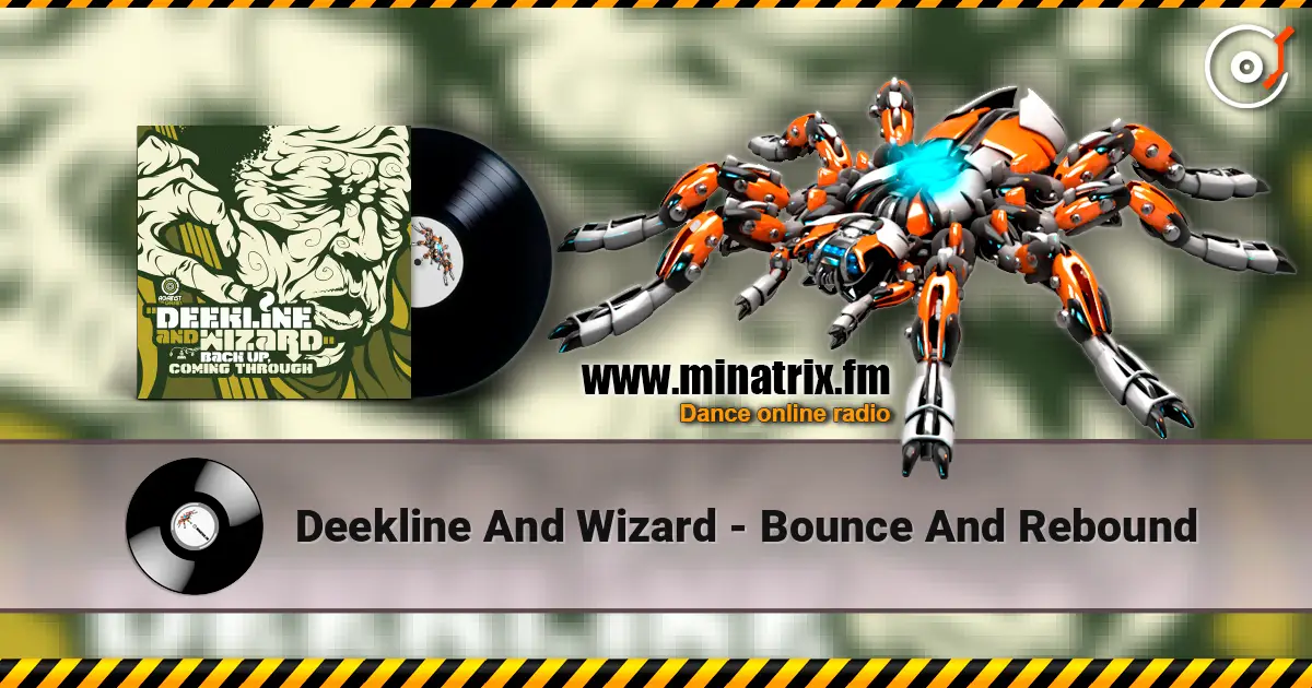 Deekline And Wizard - Bounce And Rebound listen online in high quality | Minatrix.FM