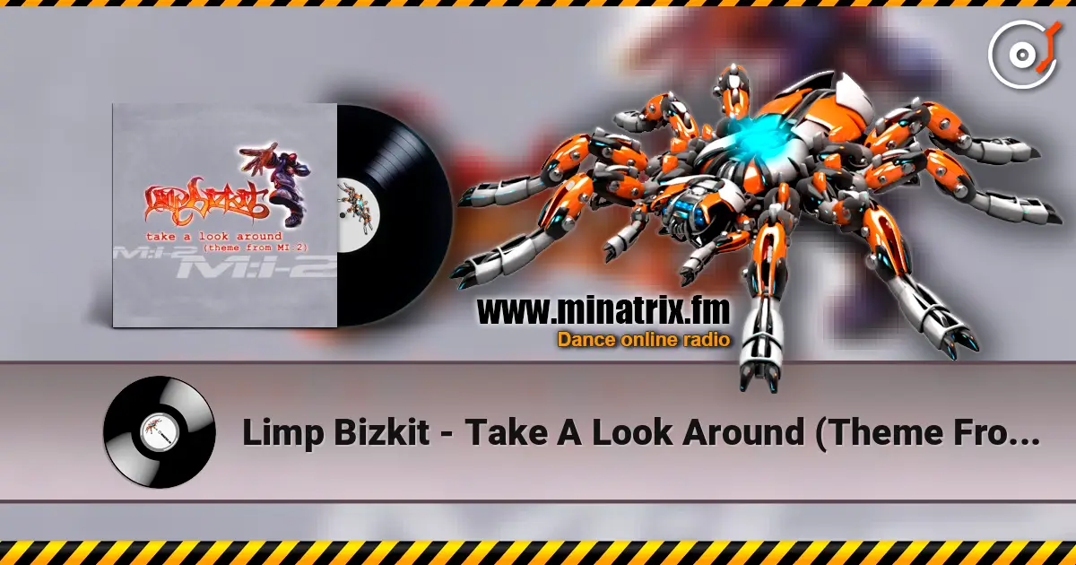 Limp Bizkit - Take A Look Around (Theme From MI-2) (Album Version) listen online in high quality | Minatrix.FM