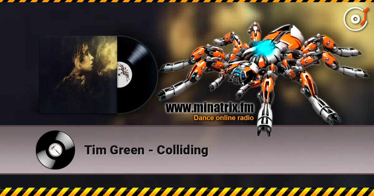Tim Green - Colliding listen online in high quality | Minatrix.FM