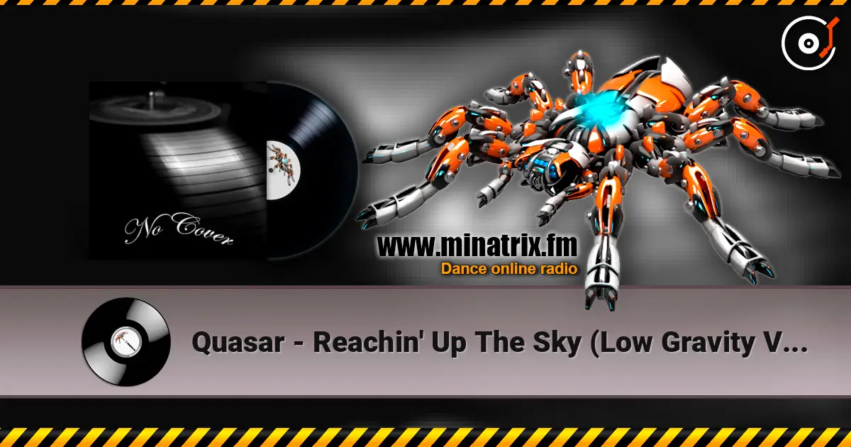Quasar - Reachin' Up The Sky (Low Gravity Vrs.) listen online in high quality | Minatrix.FM