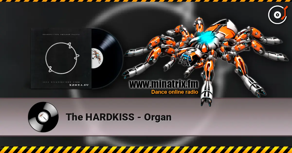 The HARDKISS - Organ listen online in high quality | Minatrix.FM