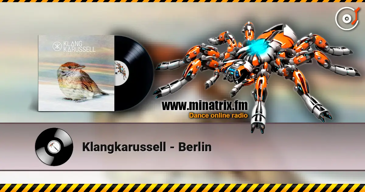 Klangkarussell - Berlin listen online in high quality | Minatrix.FM