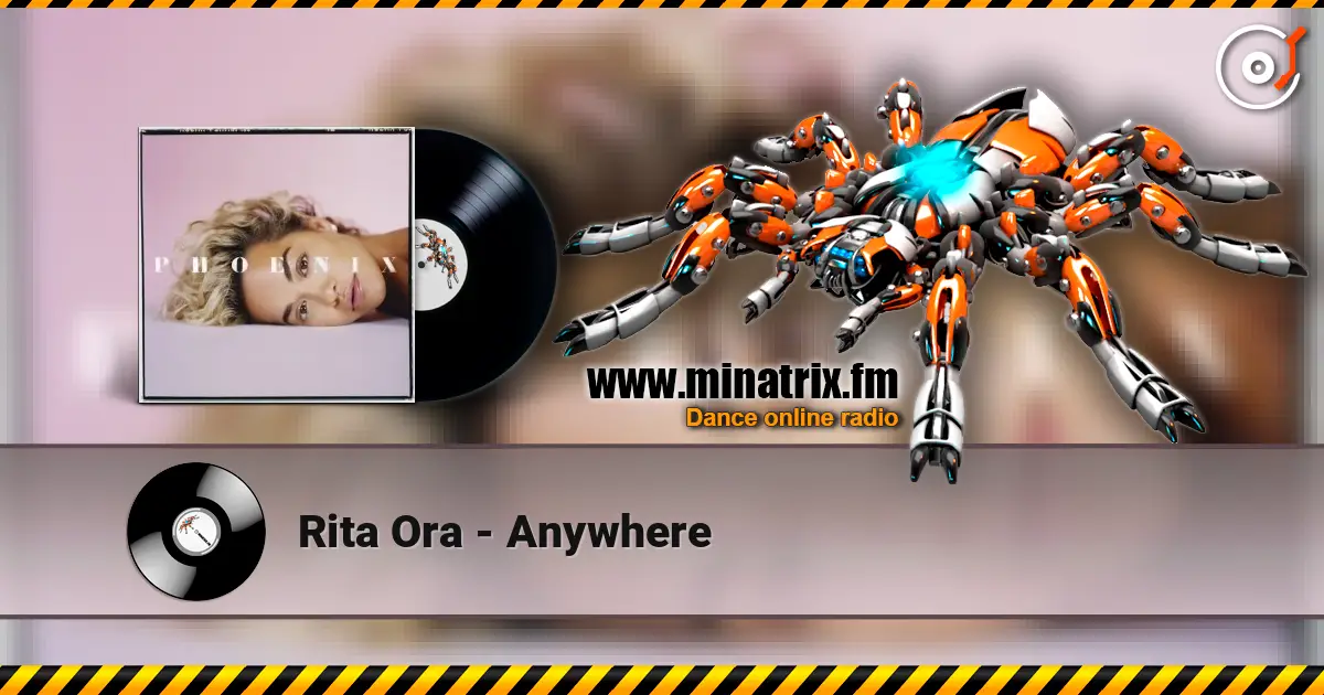 Rita Ora - Anywhere listen online in high quality | Minatrix.FM