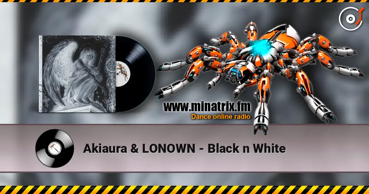 Akiaura & LONOWN - Black n White listen online in high quality | Minatrix.FM