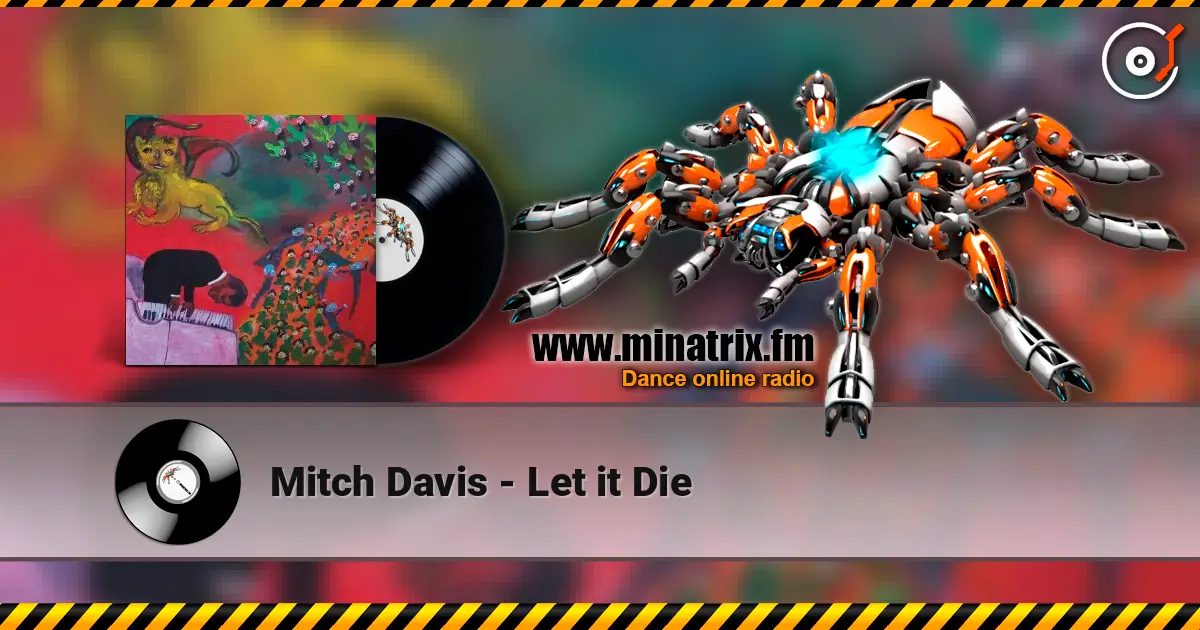 Mitch Davis - Let it Die listen online in high quality | Minatrix.FM