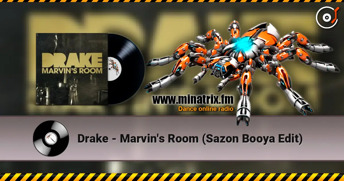 Drake - Marvin's Room (Sazon Booya Edit) listen online in high quality | Minatrix.FM