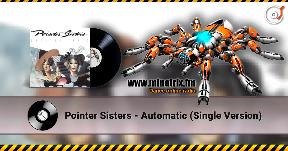 Pointer Sisters - Automatic  (Single Version) listen online in high quality | Minatrix.FM