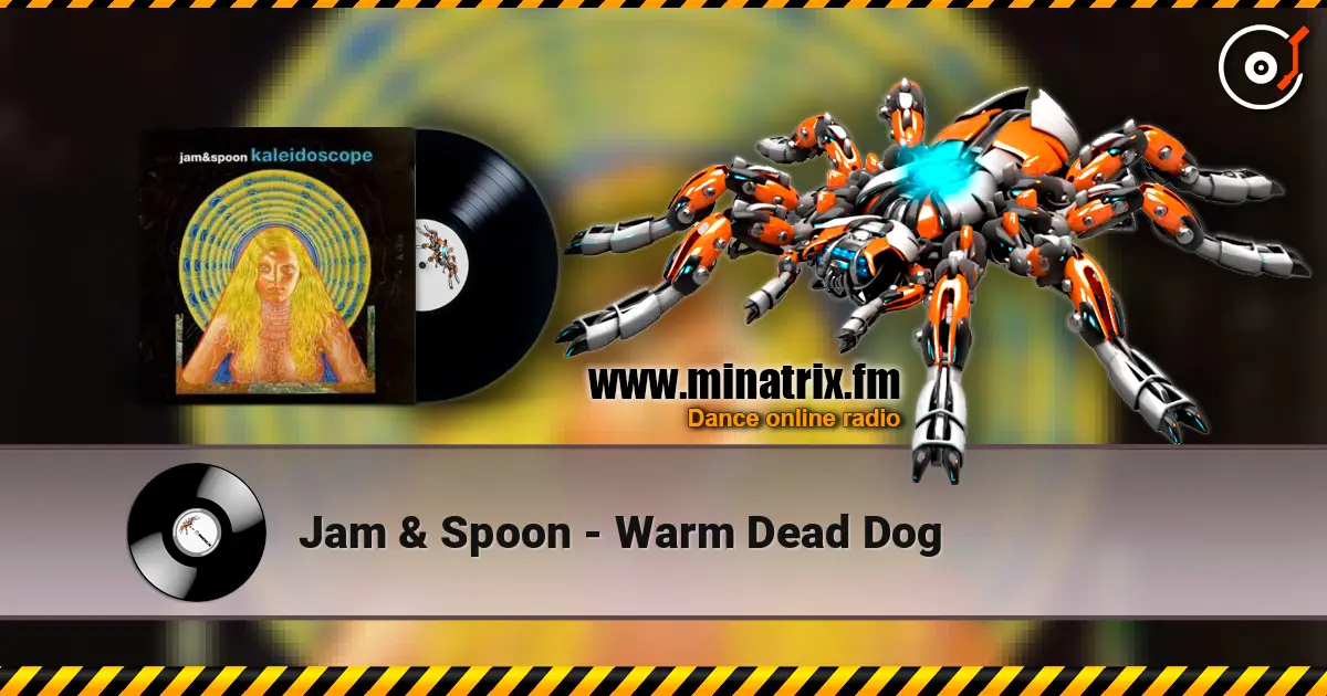 Jam & Spoon - Warm Dead Dog listen online in high quality | Minatrix.FM