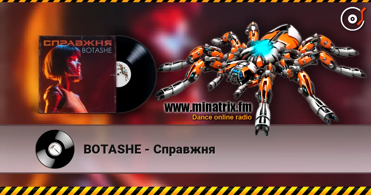 BOTASHE - Справжня listen online in high quality | Minatrix.FM
