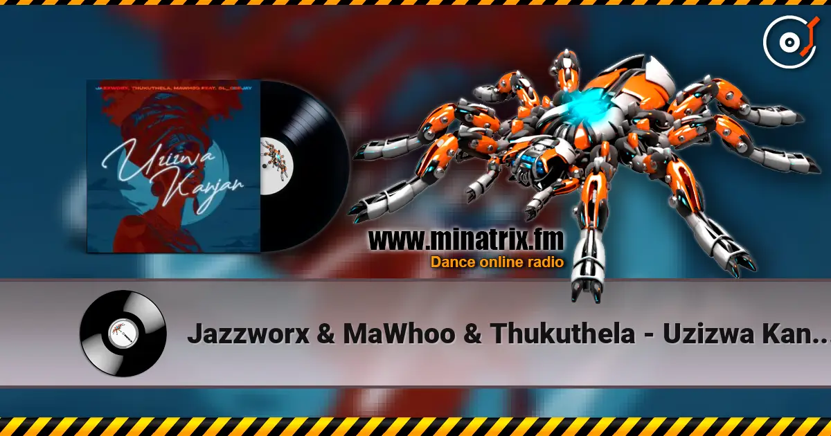 Jazzworx & MaWhoo & Thukuthela - Uzizwa Kanjan (feat. GL_Ceejay) listen online in high quality | Minatrix.FM