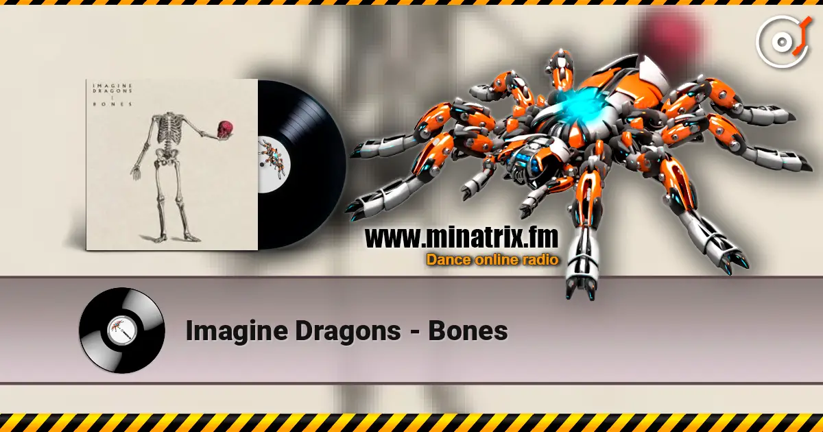 Imagine Dragons - Bones listen online in high quality | Minatrix.FM
