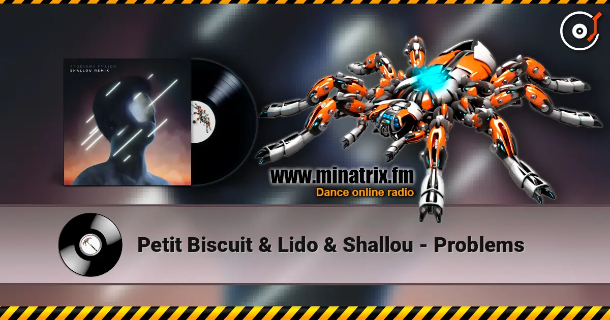 Petit Biscuit & Lido & Shallou - Problems listen online in high quality | Minatrix.FM