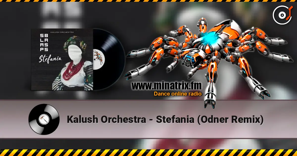 Kalush Orchestra - Stefania (Odner Remix) listen online in high quality | Minatrix.FM