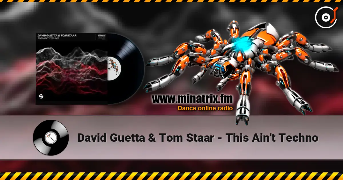 David Guetta & Tom Staar - This Ain't Techno listen online in high quality | Minatrix.FM