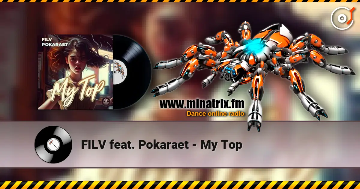 FILV feat. Pokaraet - My Top listen online in high quality | Minatrix.FM