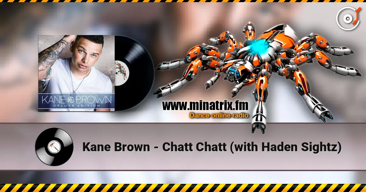 Kane Brown - Chatt Chatt (with Haden Sightz) listen online in high quality | Minatrix.FM
