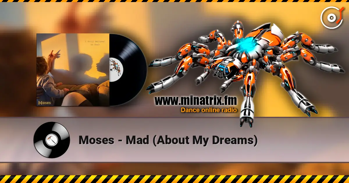 Moses - Mad (About My Dreams) listen online in high quality | Minatrix.FM