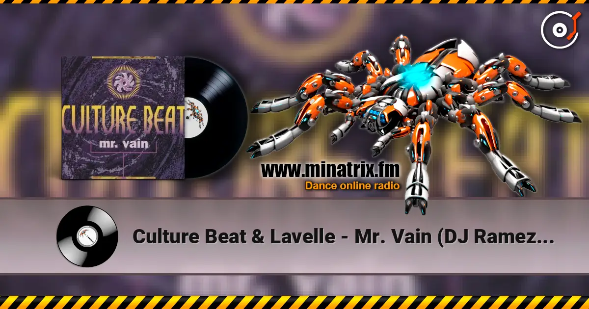 Culture Beat & Lavelle - Mr. Vain (DJ Ramezz Remix) listen online in high quality | Minatrix.FM