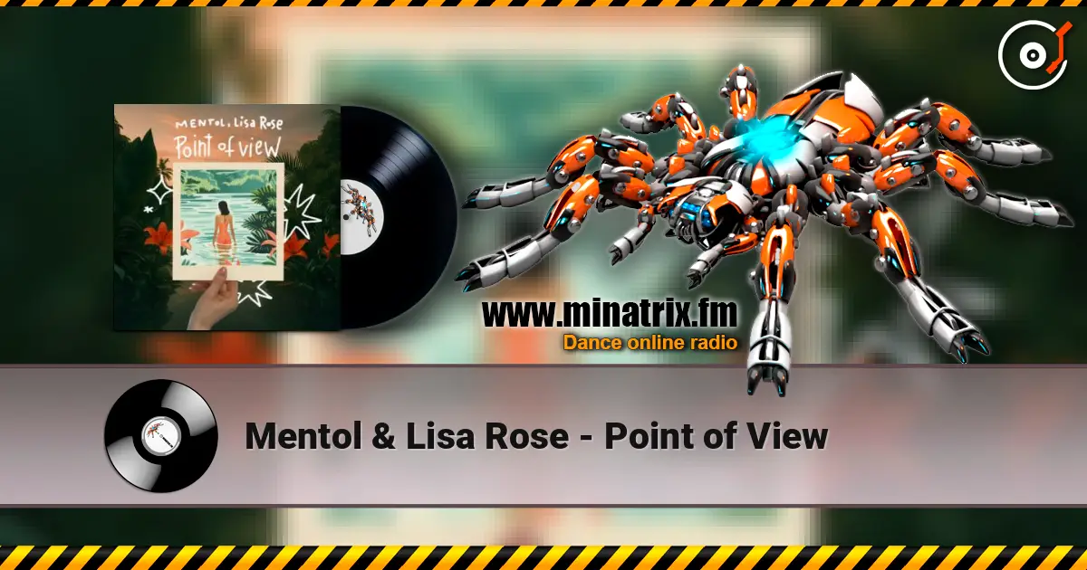 Mentol & Lisa Rose - Point of View listen online in high quality | Minatrix.FM