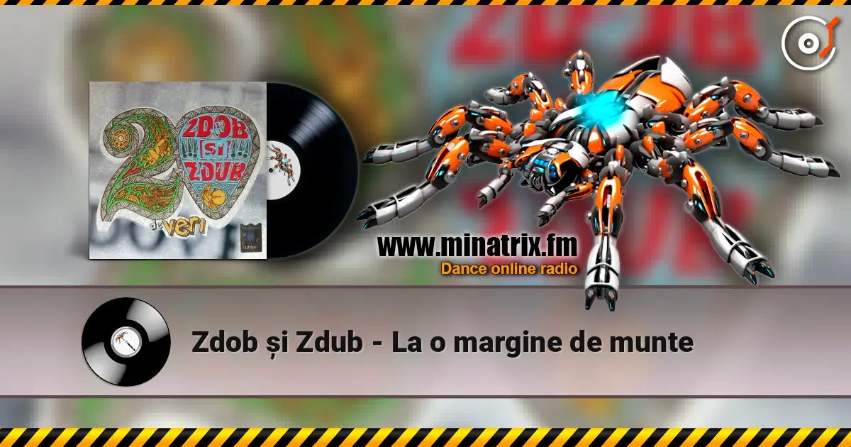Zdob și Zdub - La o margine de munte listen online in high quality | Minatrix.FM