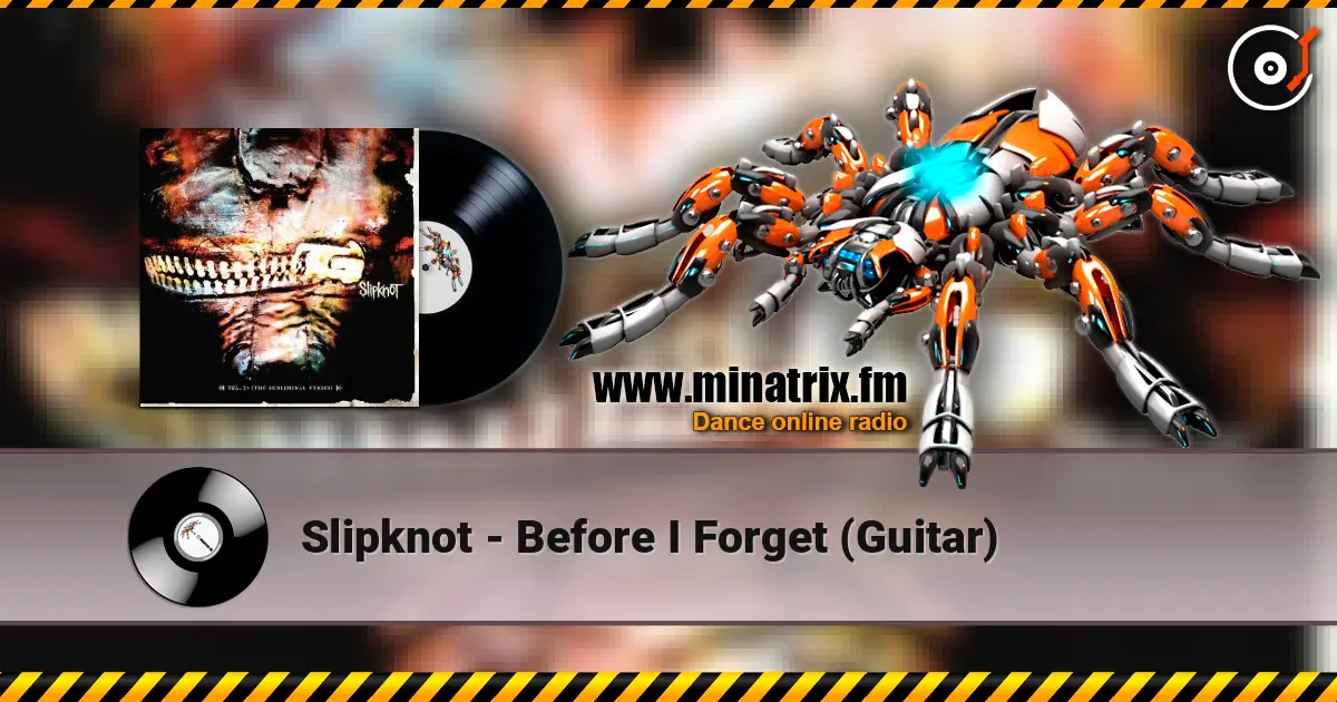 Slipknot - Before I Forget (Guitar) listen online in high quality | Minatrix.FM