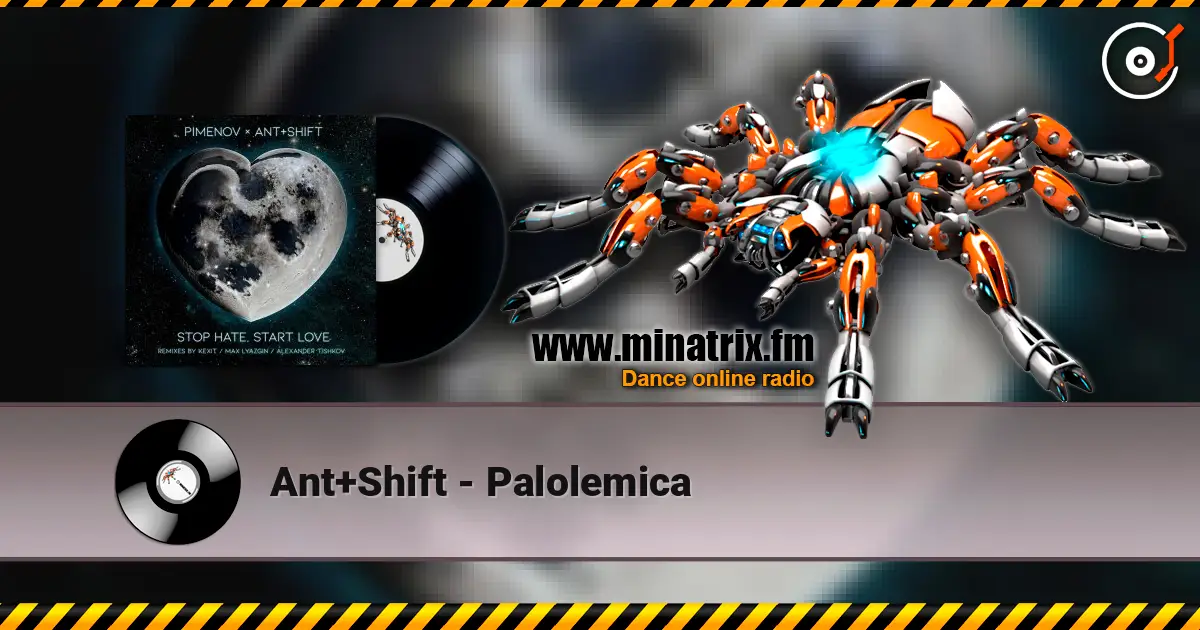 Ant+Shift - Palolemica listen online in high quality | Minatrix.FM