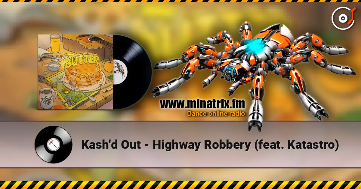 Kash'd Out - Highway Robbery (feat. Katastro) listen online in high quality | Minatrix.FM
