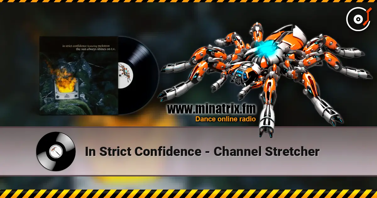 In Strict Confidence - Channel Stretcher listen online in high quality | Minatrix.FM