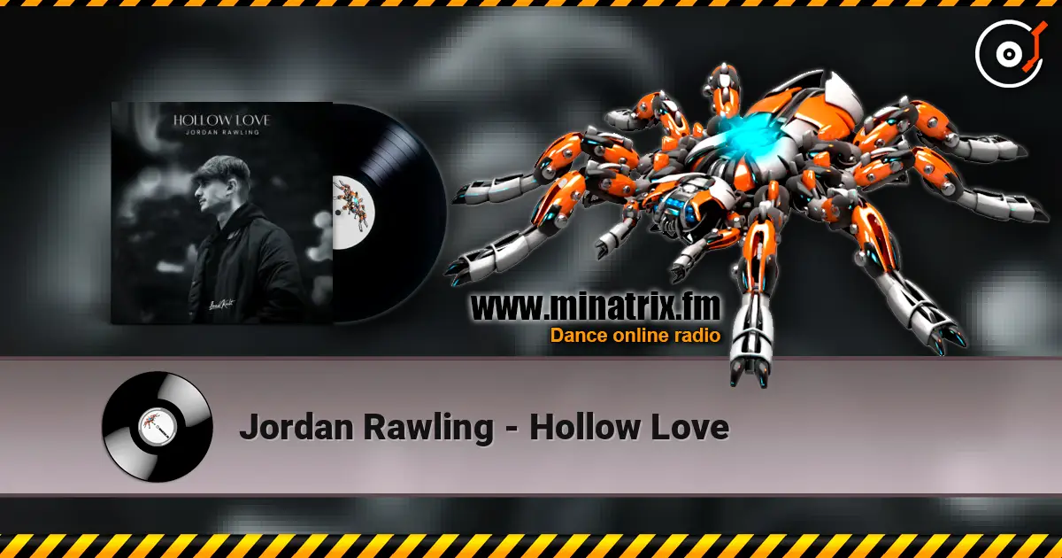 Jordan Rawling - Hollow Love listen online in high quality | Minatrix.FM