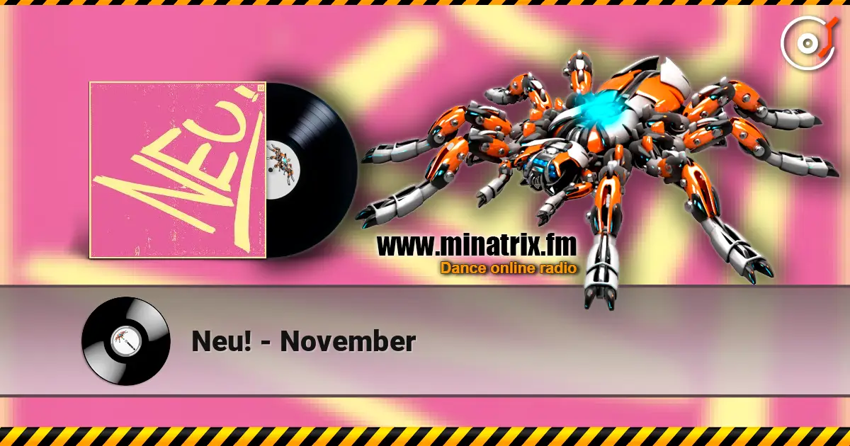 Neu! - November listen online in high quality | Minatrix.FM