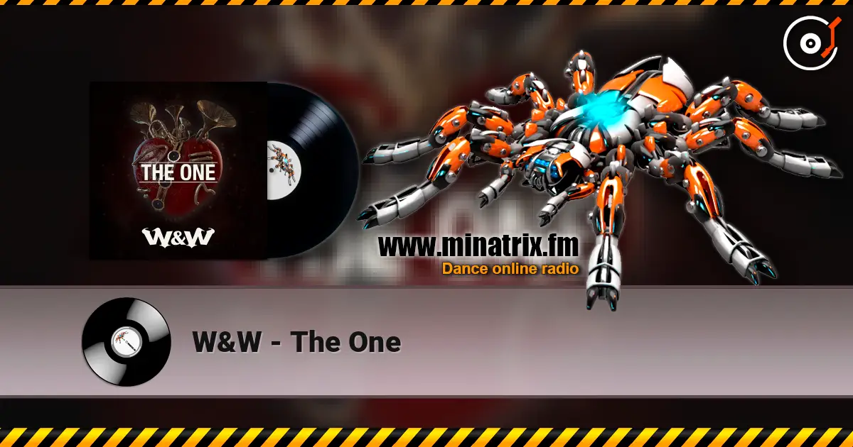 W&W - The One listen online in high quality | Minatrix.FM