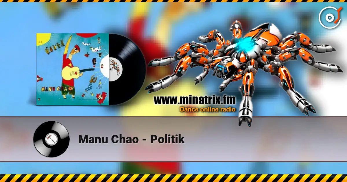 Manu Chao - Politik listen online in high quality | Minatrix.FM