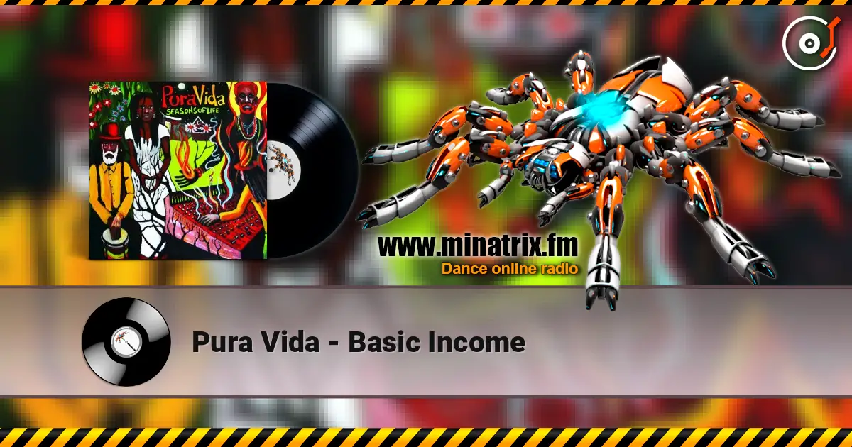 Pura Vida - Basic Income listen online in high quality | Minatrix.FM