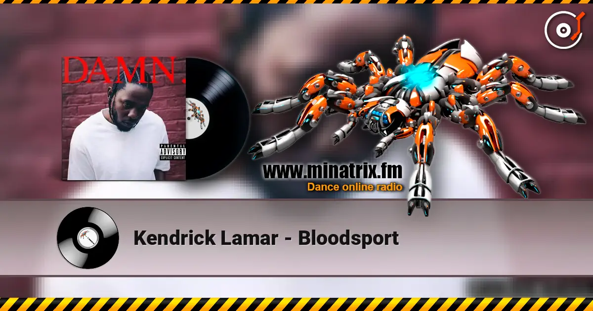 Kendrick Lamar - Bloodsport listen online in high quality | Minatrix.FM